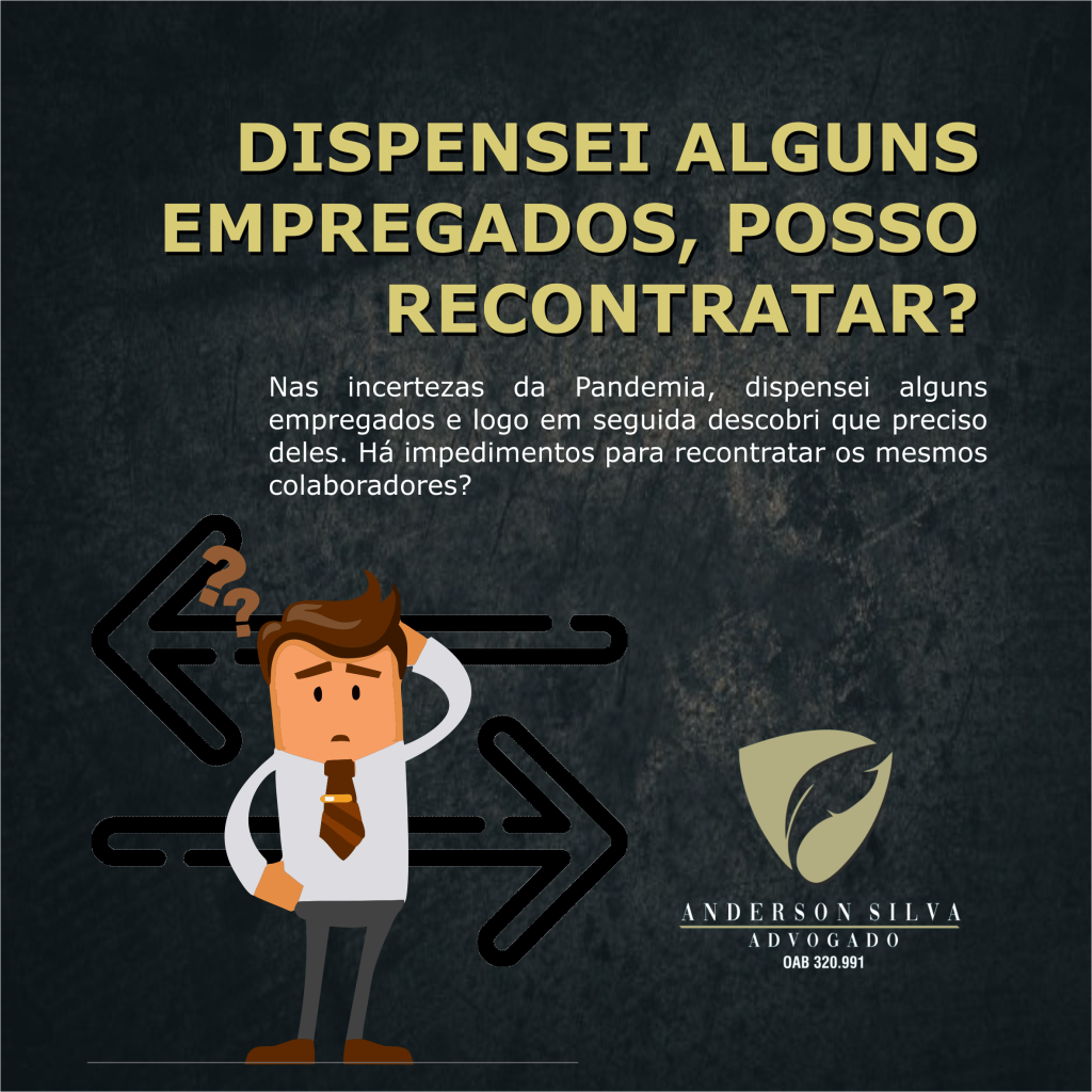 Dispensei alguns empregados, posso recontratar?