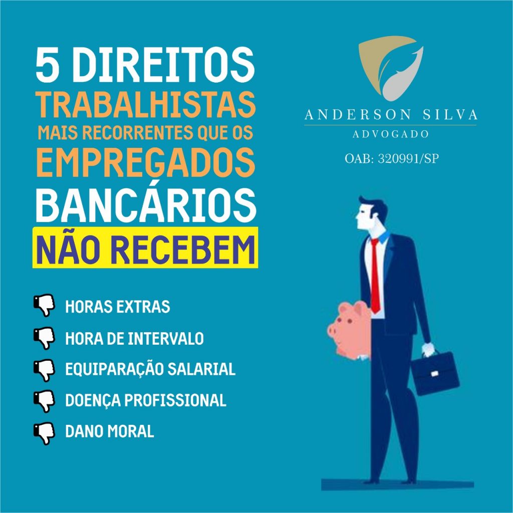 5 direitos trabalhistas mais recorrentes, que os empregados Bancários não recebem